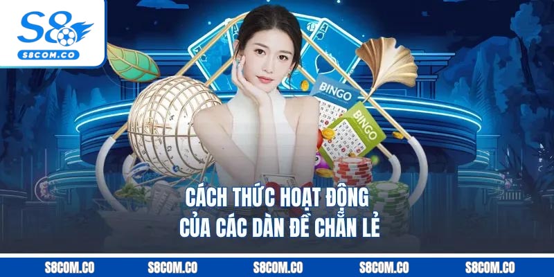 Cách thức hoạt động của các dàn đề chẵn lẻ